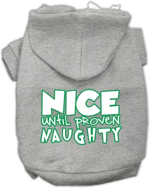 Nice Until Proven Naughty Screen Print Pet Hoodie Grey Xl (16)